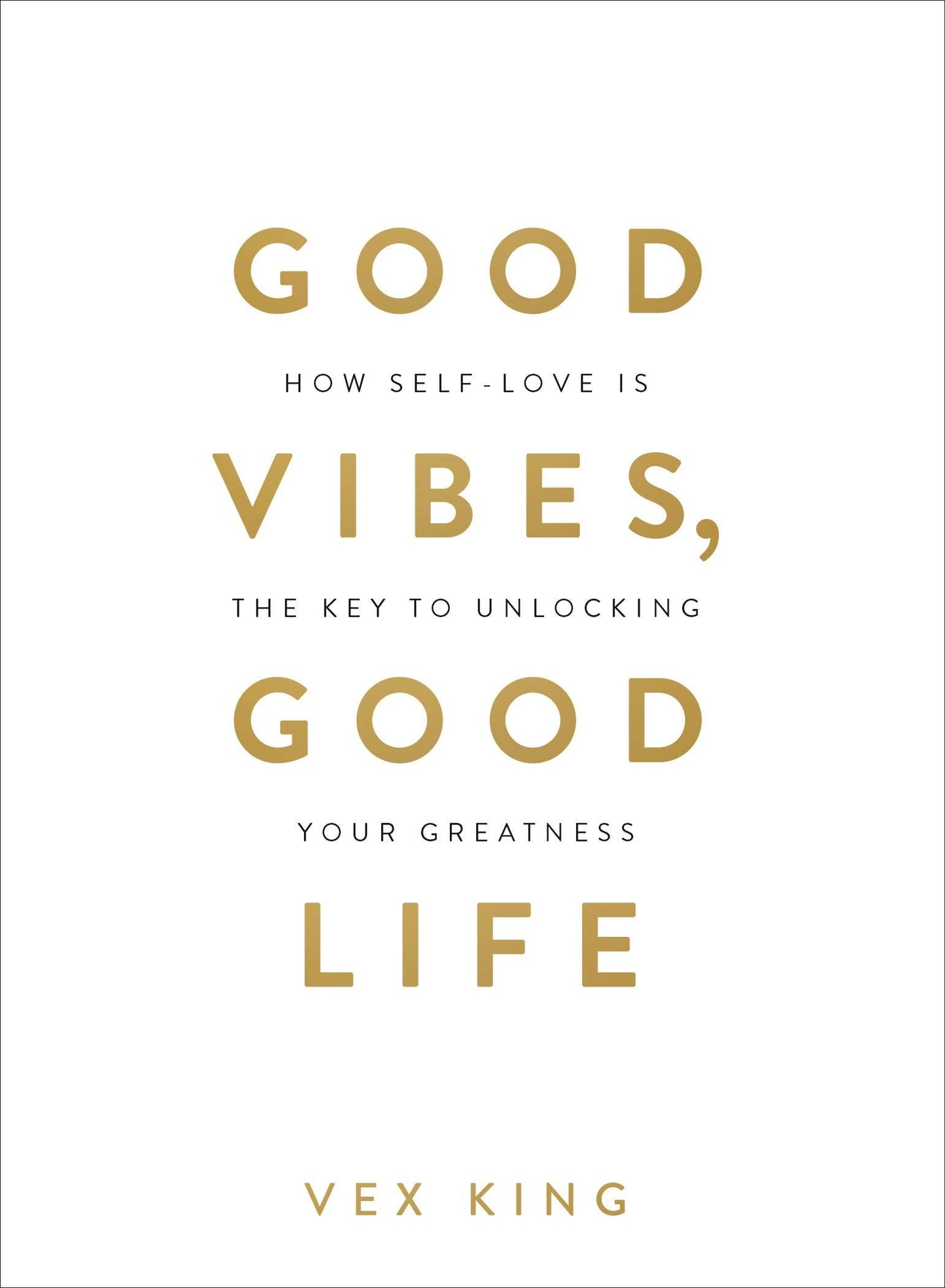 Good Vibes Good Life