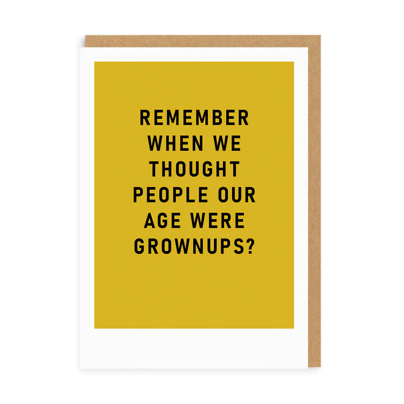 People our age are Grownups?