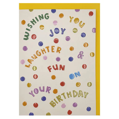 Wishing you Joy, Laughter & Fun on your Birthday