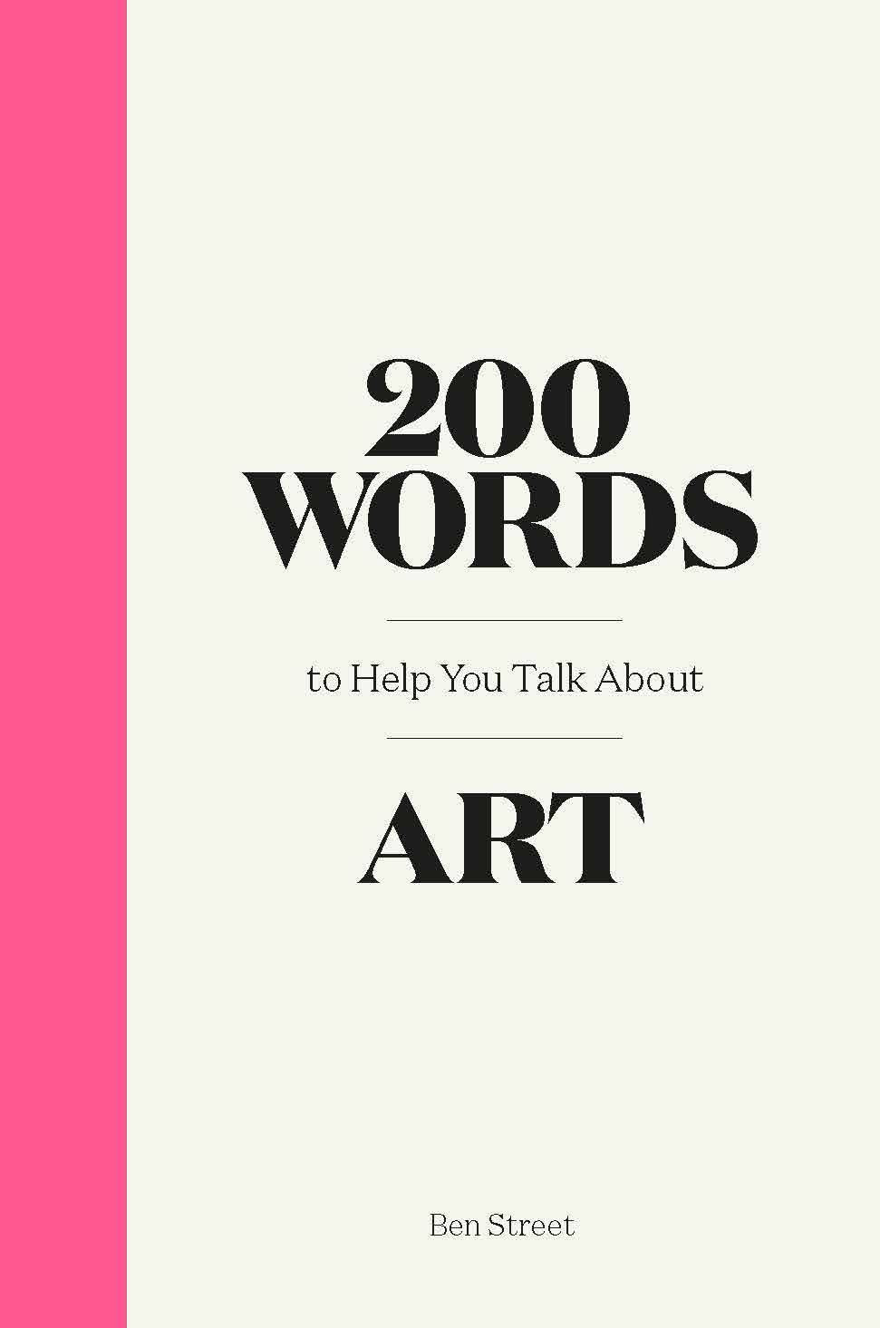 200 Words to help you talk about Art