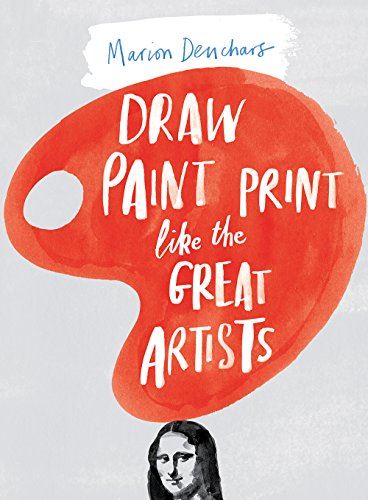 Draw, Paint, Print like the Great Artists
