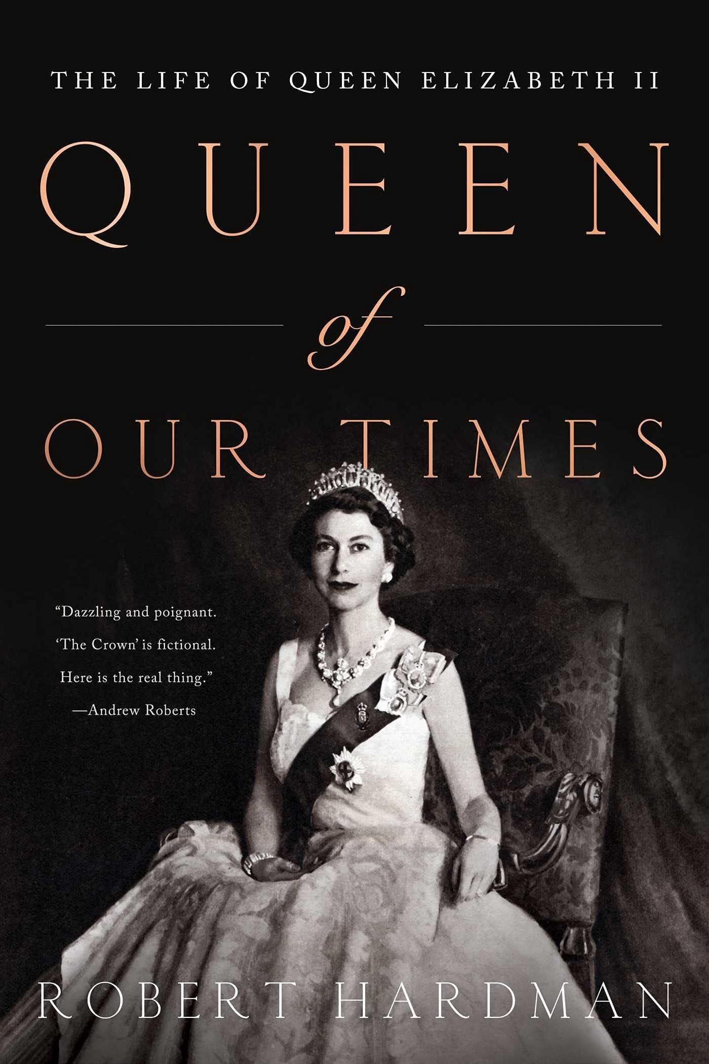 Queen of Our Times : The Life of Queen Elizabeth II