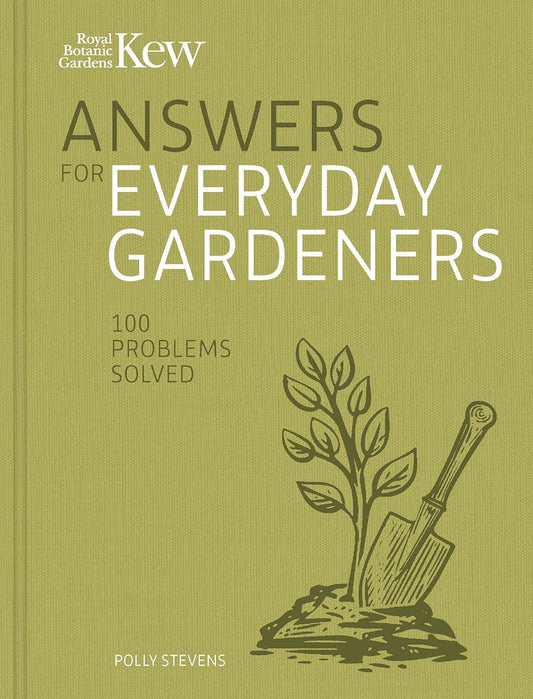 Kew Gardens: Answers For Everyday Gardeners