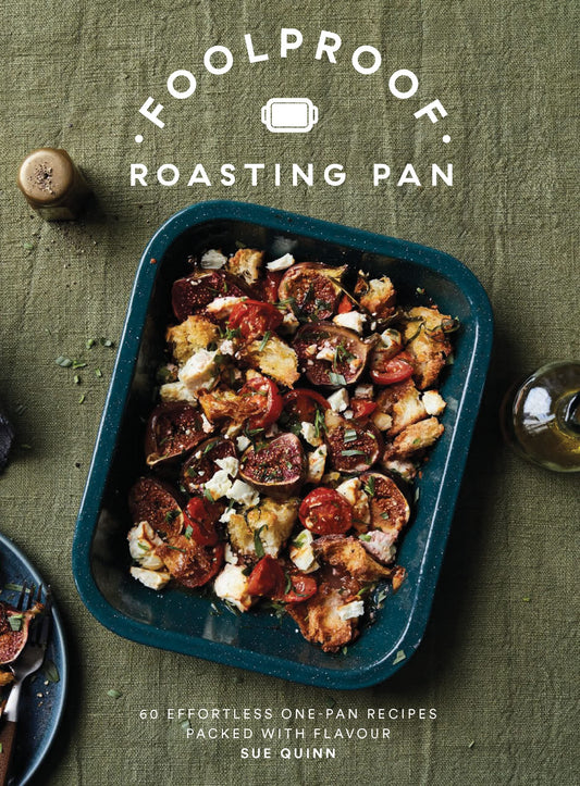 Foolproof Roasting Pan Cookbook