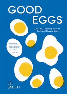 Good Eggs - Cracking ways to eat eggs