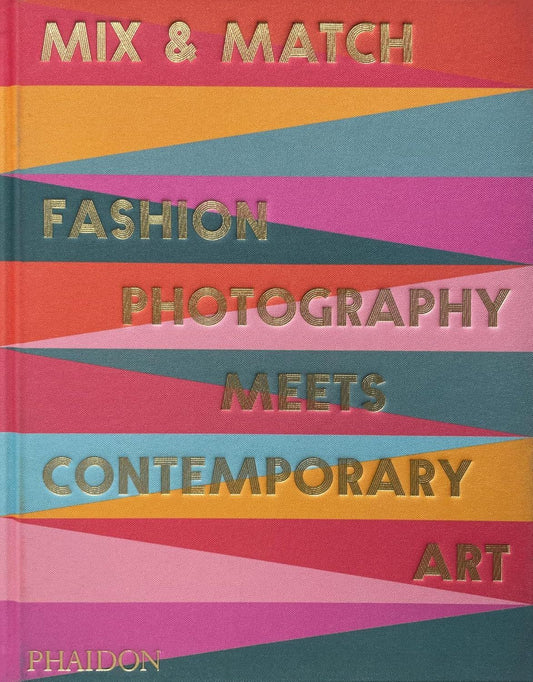 Mix and Match: Fashion Photography Meets Contemporary Art