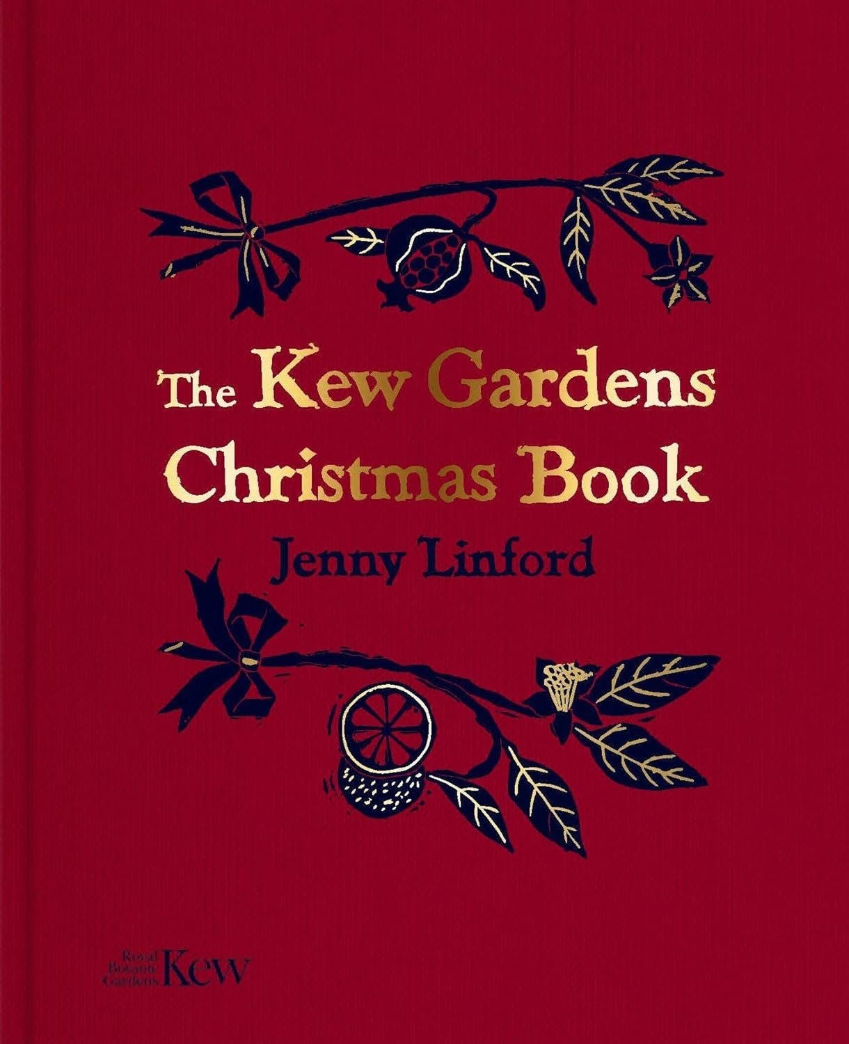 Kew Gardens Christmas Book (New Publication) (HB)