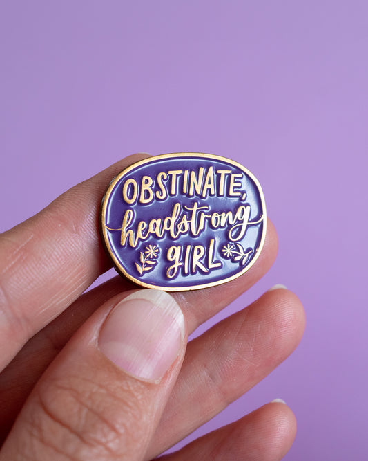 Jane Austen Enamel Pin: Obstinate, Headstrong Girl