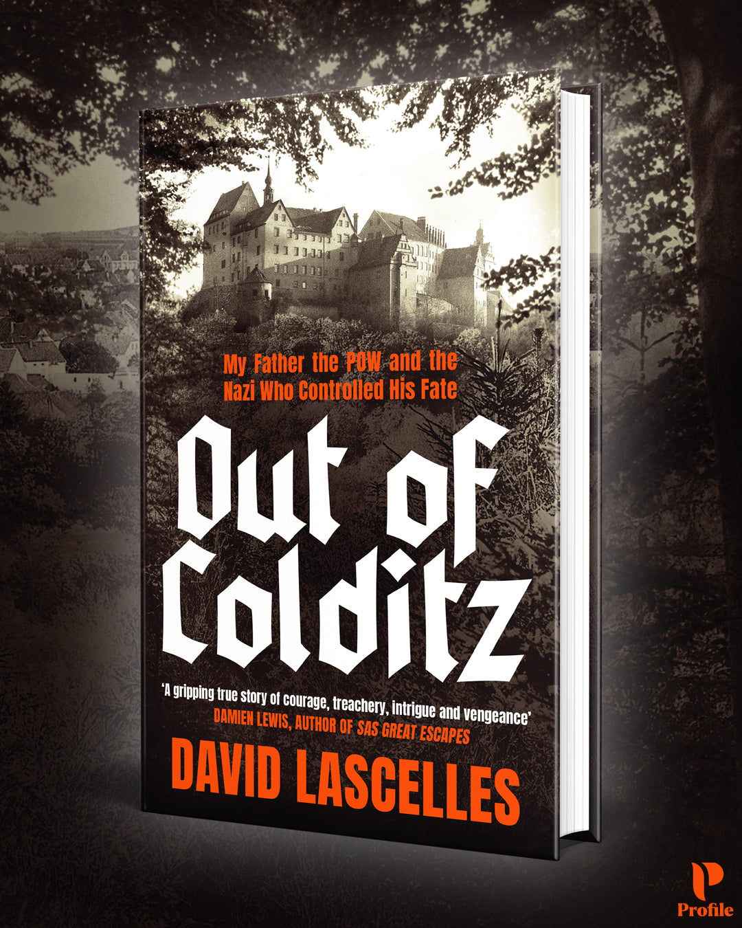 Out of Colditz: My Father the POW and the Nazi who Controlled his Fate - By David Lascelles