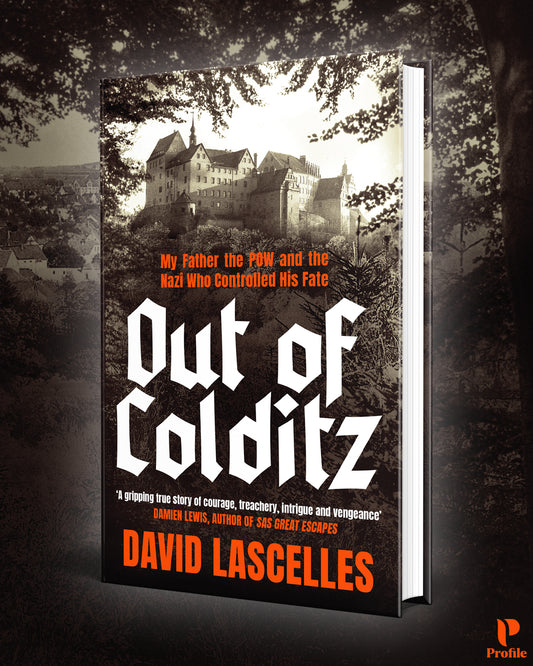 Out of Colditz: My Father the POW and the Nazi who Controlled his Fate - By David Lascelles