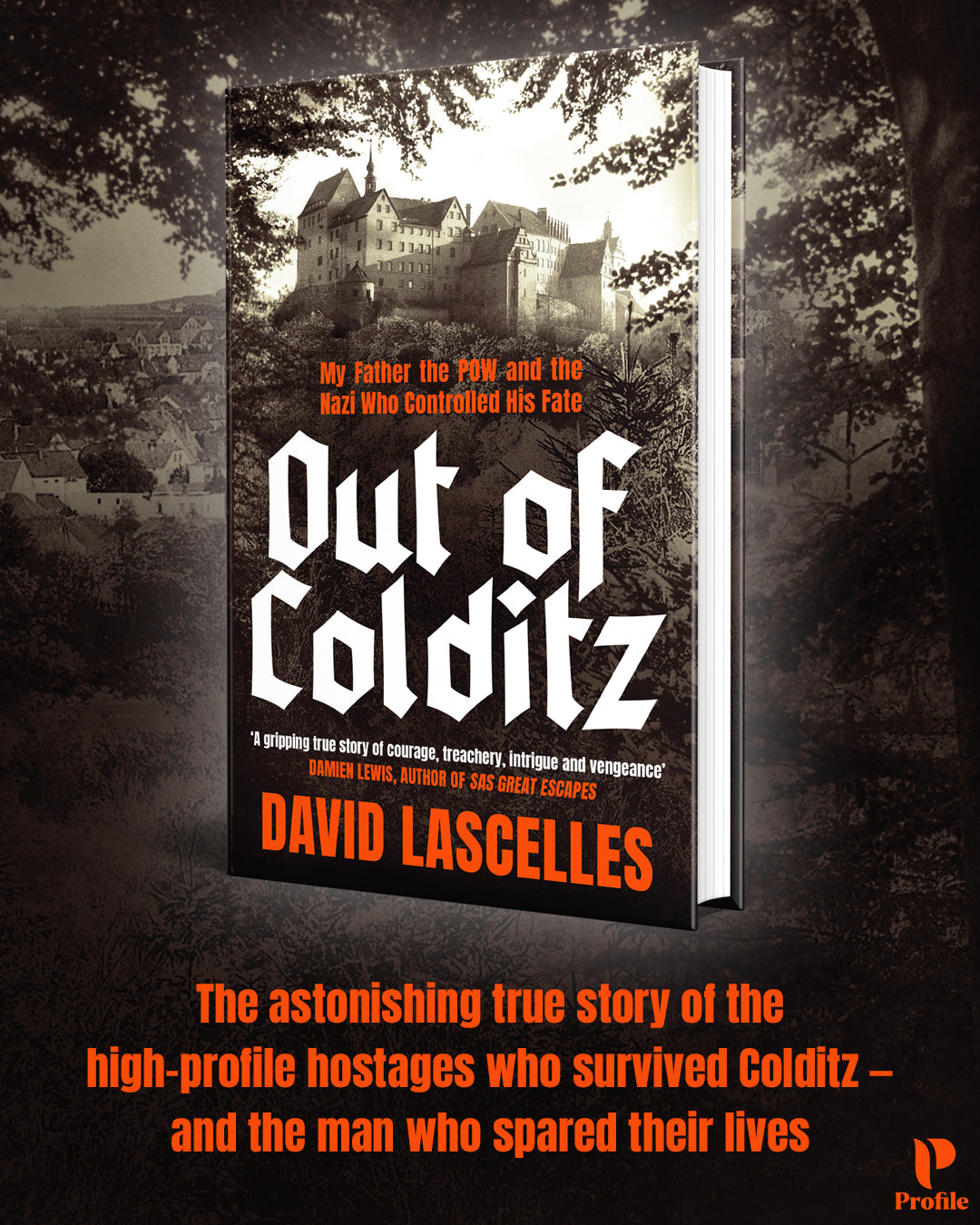Out of Colditz: My Father the POW and the Nazi who Controlled his Fate - By David Lascelles