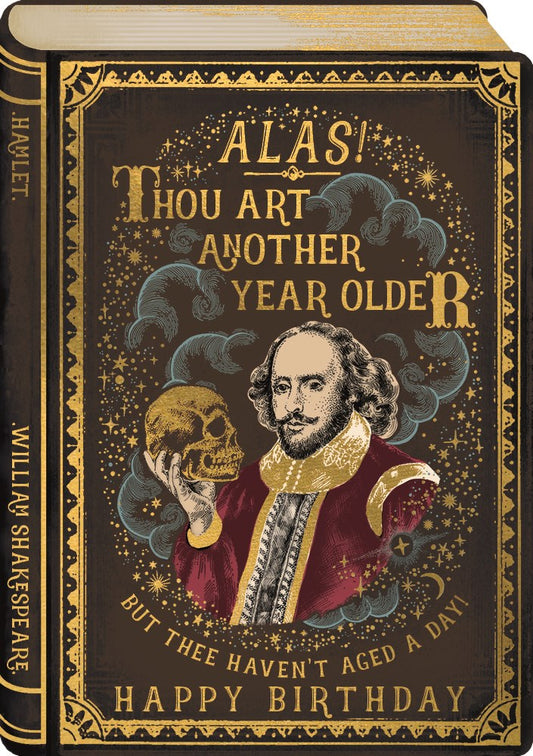 Alas, thou art another year older