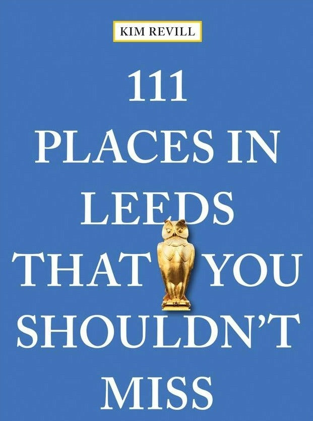 111 Places in Leeds that you shouldn't miss