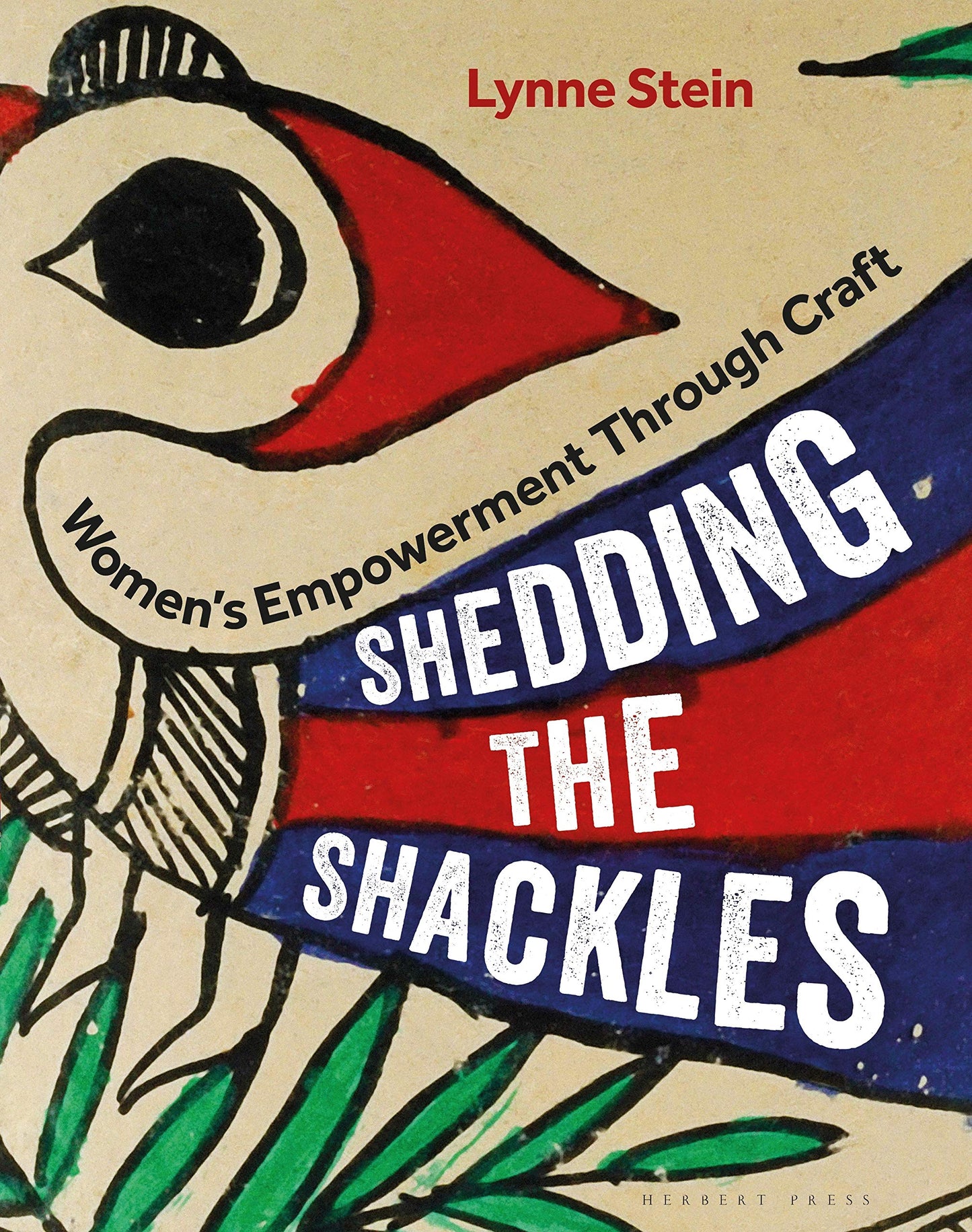 Shedding The Shackles - Women's Empowerment Through Craft