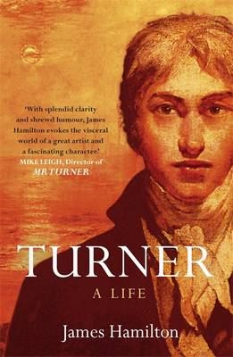 Turner: A Life