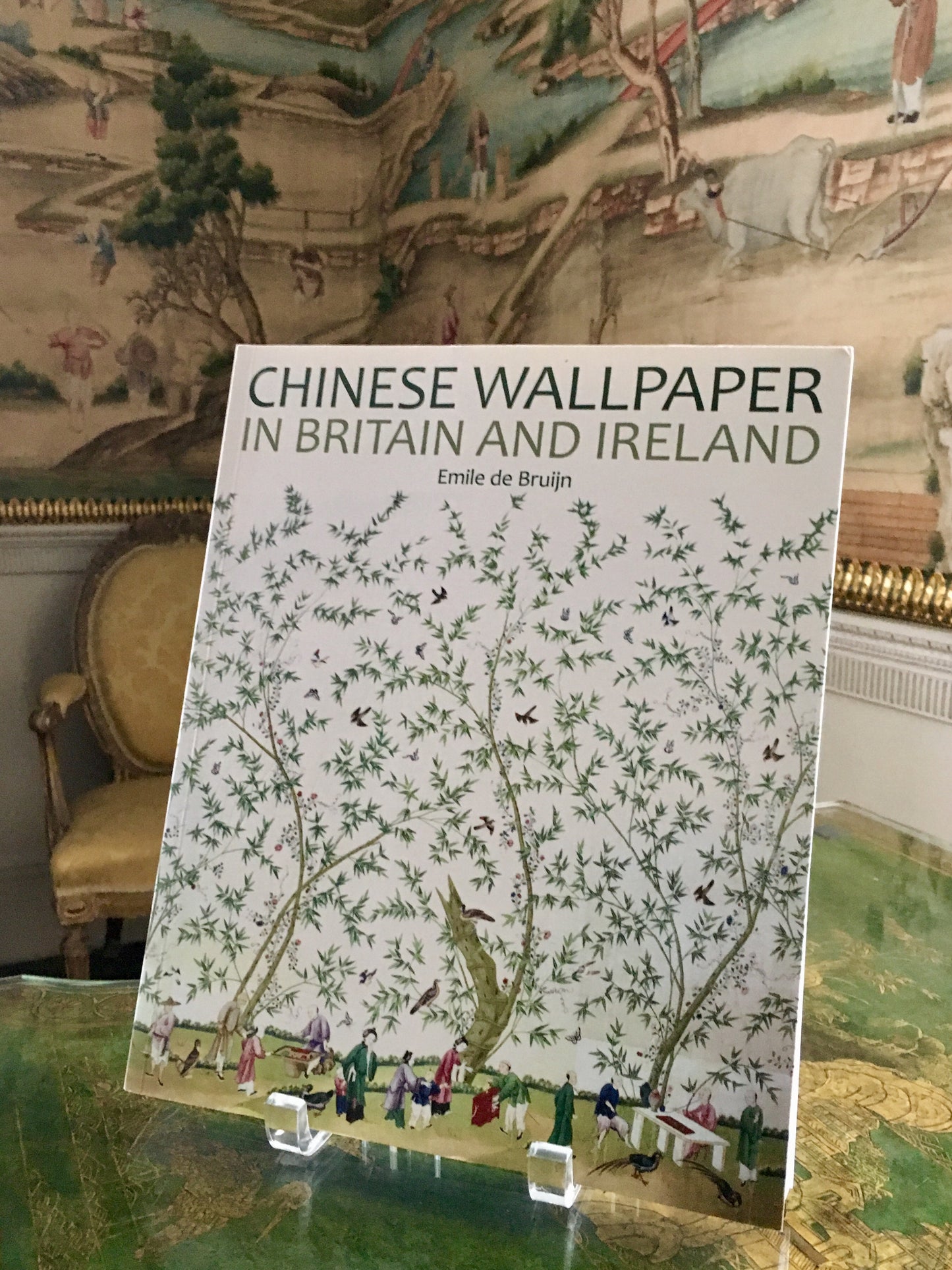 Chinese Wallpaper in Britain and Ireland by Emile De Bruijn
