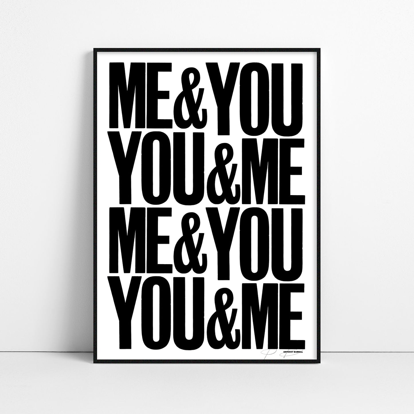 Me & You & You & Me  - Anthony Burrill Signed Print